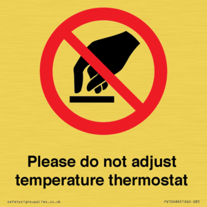 Please do not adjust temperature thermostat